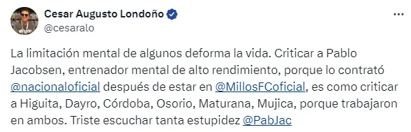 La respuesta de Cesar Augusto Londoño en X al momento de Atlético Nacional Foto: Captura de X