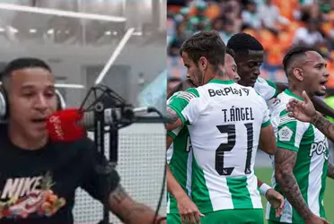 El ídolo verdolaga no teine pelos en la lengua cuando se trata de hablar de Nacional