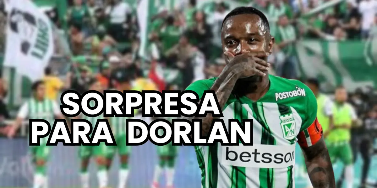 Revés para Dorlan, la terrible noticia que recibió tras dejar Atlético Nacional